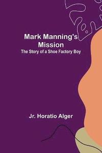 bokomslag Mark Manning's Mission