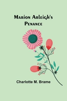 Marion Arleigh's Penance 1