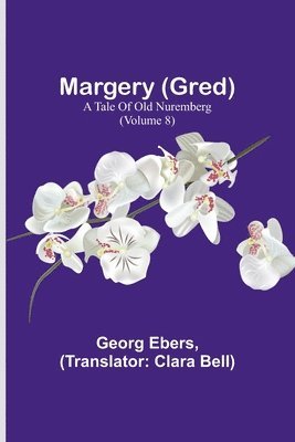Georg Ebers - Margery (Gred), Häftad