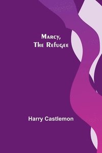 bokomslag Marcy, the Refugee