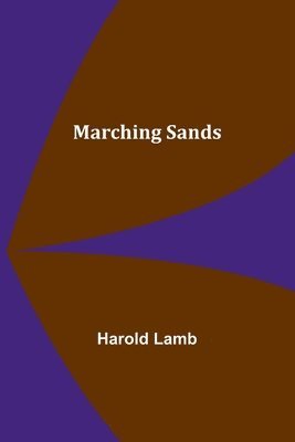 Harold Lamb - Marching Sands, Häftad