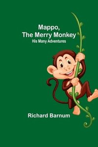 bokomslag Mappo, the Merry Monkey