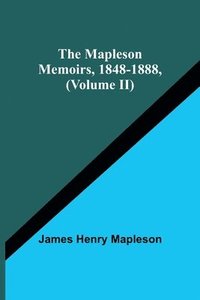 bokomslag The Mapleson Memoirs, 1848-1888, (Volume II)