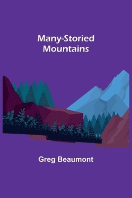 Many-Storied Mountains 1