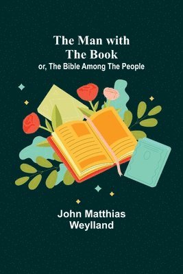 Man with the Book; or, The Bible Among the People