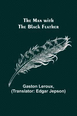 The Man with the Black Feather 1