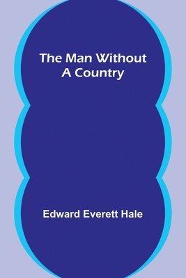 Edward Everett Hale - Man Without a Country, Häftad