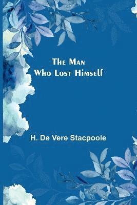 The Man Who Lost Himself 1