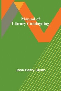 bokomslag Manual of Library Cataloguing