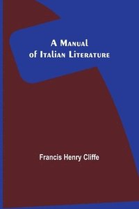 bokomslag Manual of Italian Literature