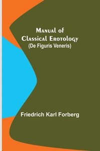bokomslag Manual of Classical Erotology (De figuris Veneris)
