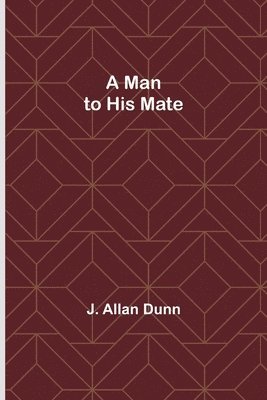 A Man to His Mate 1