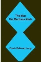 bokomslag Man the Martians Made