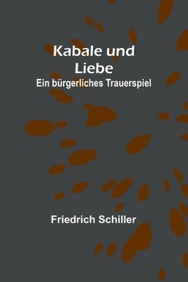 Friedrich Schiller - Kabale und Liebe, Häftad