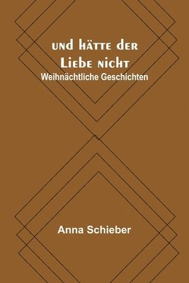 bokomslag und htte der Liebe nicht