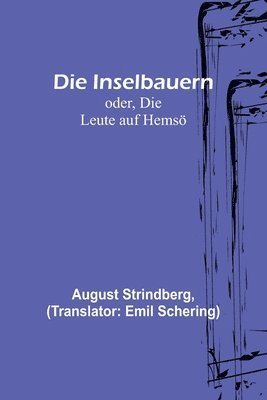 bokomslag Die Inselbauern; oder, Die Leute auf Hems