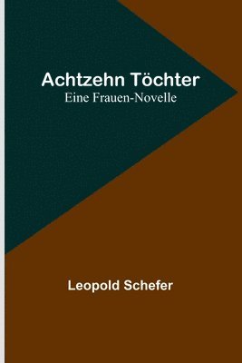 bokomslag Achtzehn Töchter