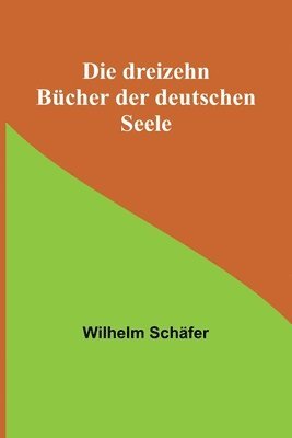 bokomslag dreizehn Bücher der deutschen Seele