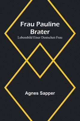 bokomslag Frau Pauline Brater