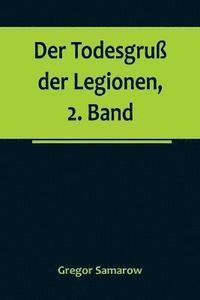 bokomslag Der Todesgruss der Legionen, 2. Band