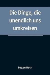bokomslag Dinge, die unendlich uns umkreisen