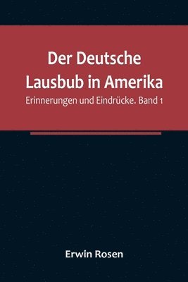 bokomslag Der Deutsche Lausbub in Amerika