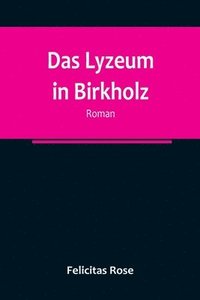 bokomslag Das Lyzeum in Birkholz