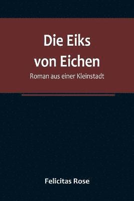 bokomslag Die Eiks von Eichen