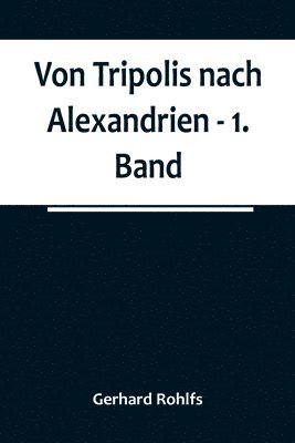 bokomslag Von Tripolis nach Alexandrien - 1. Band