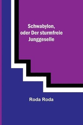 bokomslag Schwabylon, oder Der sturmfreie Junggeselle