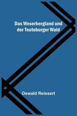 bokomslag Weserbergland und der Teutoburger Wald