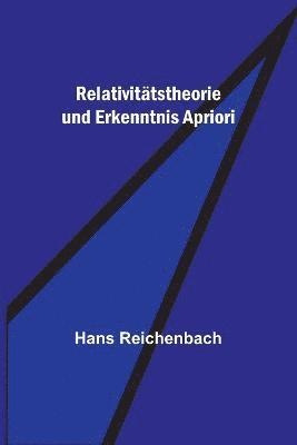 Hans Reichenbach - Relativitätstheorie und Erkenntnis Apriori, Häftad