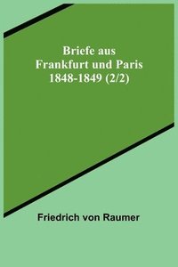 bokomslag Briefe aus Frankfurt und Paris 1848-1849 (2/2)