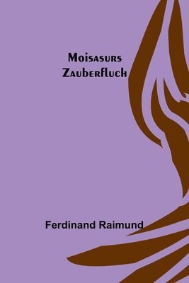 bokomslag Moisasurs Zauberfluch