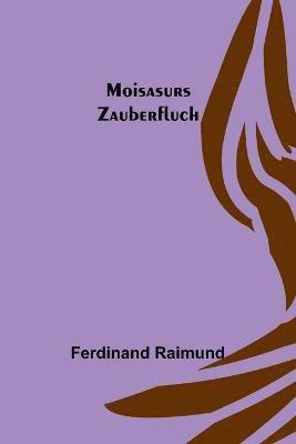 Moisasurs Zauberfluch 1