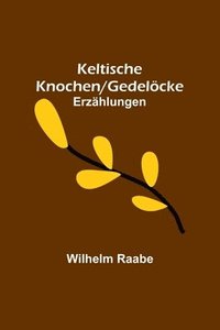 bokomslag Keltische Knochen/Gedelöcke
