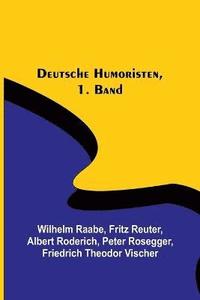 bokomslag Deutsche Humoristen, 1. Band