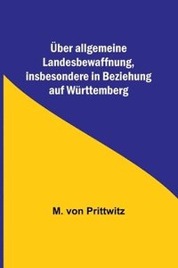 bokomslag ber allgemeine Landesbewaffnung, insbesondere in Beziehung auf Wrttemberg