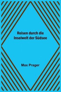 bokomslag Reisen durch die Inselwelt der Sdsee