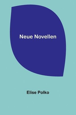 Elise Polko - Neue Novellen, Häftad