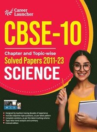 bokomslag CBSE Class X 2024 Chapter and Topic-wise Solved Papers 2011 - 2023 Science