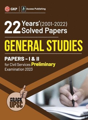 bokomslag Upsc 2023: General Studies Paper I & II - 22 Years' Solved Papers 2001 - 2022 by Access