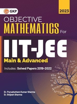 bokomslag IIT JEE 2023 Main & Advanced - Objective Mathematics by Er. Purushottam Kumar Sharma, Er. Brijesh Sharma