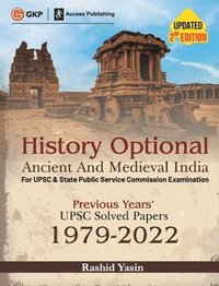 bokomslag History Optional 2023 - Ancient & Medieval India - Previous Years UPSC Solved Papers (1979 - 2022) 2ed by Rashid Yasin