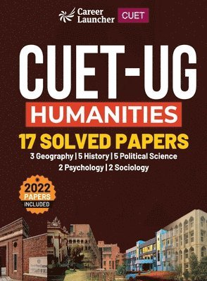 CUET-UG 2022-23 Humanities - 17 Solved Papers - (3 Geography/ 5 History/ 5 Political Science / 2 Psychology/ 2 Sociology) 1