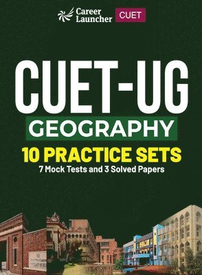 CUET-UG 2023 : 10 Practice Sets - Geography - (3 Solved Papers & 7 Mock Tests) 1