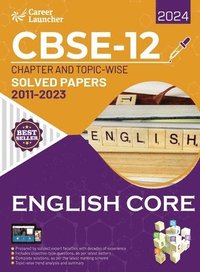 bokomslag CBSE Class XII 2024 : Chapter and Topic-wise Solved Papers 2011 - 2023 : English Core (All Sets - Delhi & All India)