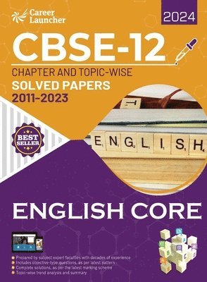 CBSE Class XII 2024 : Chapter and Topic-wise Solved Papers 2011 - 2023 : English Core (All Sets - Delhi & All India) 1