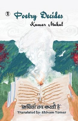 Poetry Decides (Kumar Mukul ki Kavitayen) 1