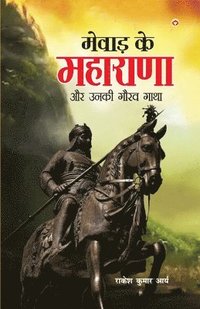 bokomslag Mewad Ke Maharana Aur Unki Gaurav Gatha (????? ?? ??????? ?? ???? ???? ????)